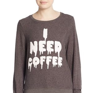 Wildfox I Need Coffee Sweatshirt